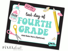 Load image into Gallery viewer, First and Last Day of School Signs, PreK-12th Grade Available, Editable Date!
