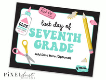 Load image into Gallery viewer, First and Last Day of School Signs, PreK-12th Grade Available, Editable Date!
