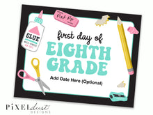 Load image into Gallery viewer, First and Last Day of School Signs, PreK-12th Grade Available, Editable Date!
